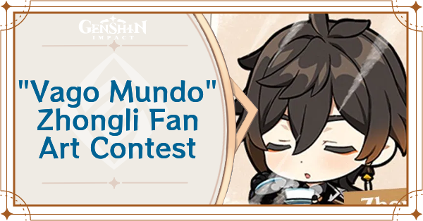 Genshin Impact - Vago Mundo Zhongli Fan Art Contest Guide