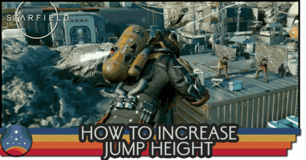 Starfield - How to Increase Jump Height