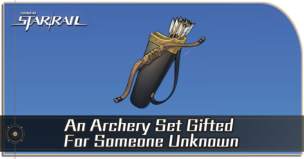 Honkai Star Rail - How to Get An Archery Set Gifted For Someone Unknown