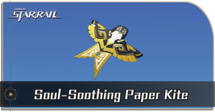Honkai Star Rail - How to Get Soul-Soothing Paper Kite