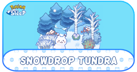 Pokemon Sleep - Snowdrop Tundra