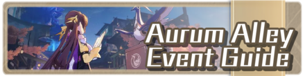 Honkai Star Rail - Aurum Alley Event Guide