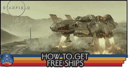 Starfield - How to Get Free Ships
