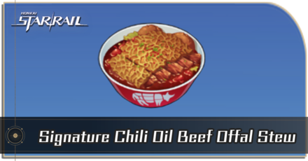 Honkai Star Rail - How to Get Signature Chili Oil Beef Offal Stew