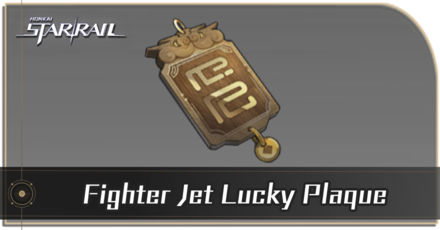 Honkai Star Rail - How to Get Fighter Jet Lucky Plaque
