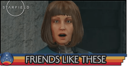 Starfield - Friends Like These Rewards and How to Unlock