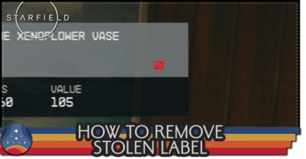 Starfield - How to Remove Stolen Label on Items