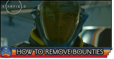 Starfield - How to Remove Bounty