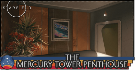 Starfield - Mercury Tower Penthouse