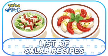 Pokemon Sleep - List of Salad Recipes