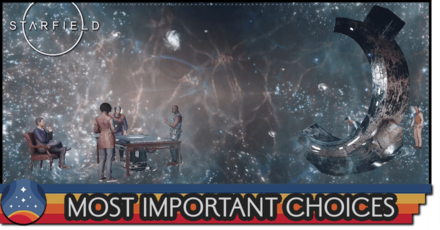 Starfield - Most Important Choices