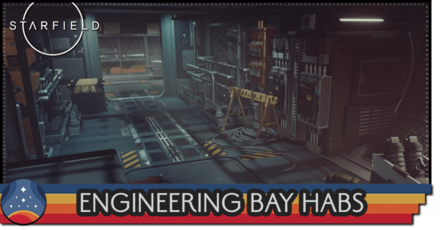 Starfield - Engineering Bay Habs