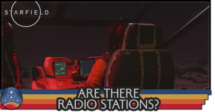 Starfield - Are There Radio Stations?