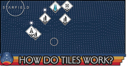 Starfield - How Do Tiles Work