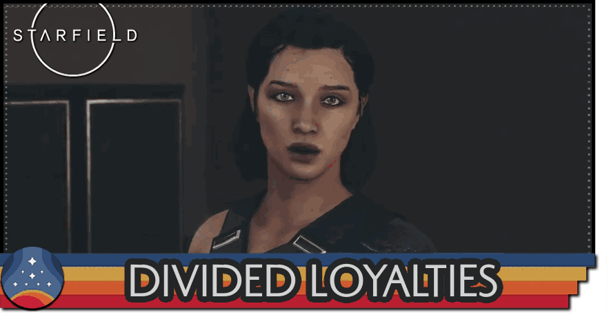 Divided Loyalties Rewards and How to Unlock | Starfield｜Game8