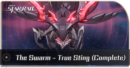 Honkai Star Rail - The Swarm - True Sting (Complete) Enemy Guide