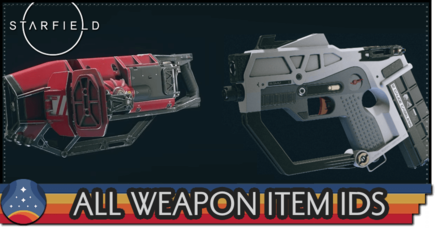 Starfield - All Weapon Item IDs