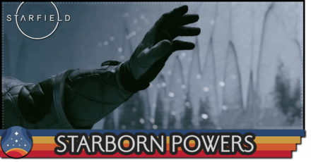 List of All Starborn Powers | Starfield｜Game8