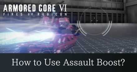 AC6 - how to use Assault Boost