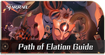 Honkai Star Rail - Path of Elation Guide