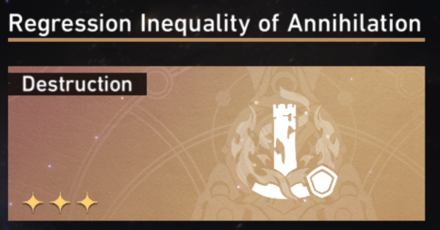 Honkai Star Rail - Path of Destruction Guide - Regression Inequality of Annihilation