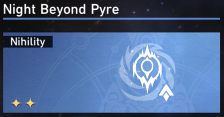 Honkai Star Rail - Path of Nihility Guide - Night Beyond Pyre