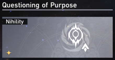 Honkai Star Rail - Path of Nihility Guide - Questioning of Purpose