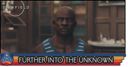 Starfield - Further Into the Unknown