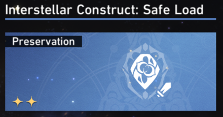 Honkai Star Rail - Path of Preservation Guide - Interstellar Construct - Safe Load