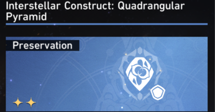 Honkai Star Rail - Path of Preservation Guide - Interstellar Construct - Quadrangular Pyramid