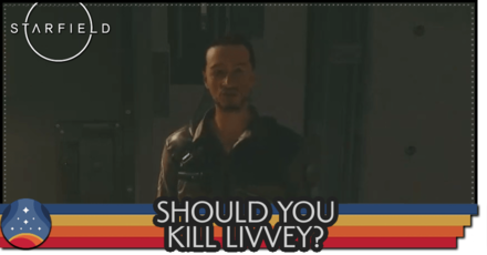 Starfield - Should You Kill Livvey Banner