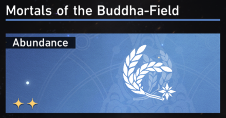 Honkai Star Rail - Path of Abundance - Mortals of Buddha-Field