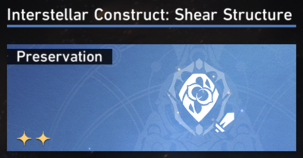 Honkai Star Rail - Path of Preservation - Interstellar Construct - Shear Structure