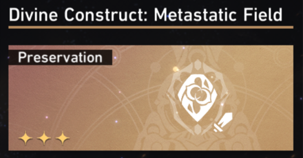 Honkai Star Rail - Path of Preservation - Divine Construct - Metastatic Field