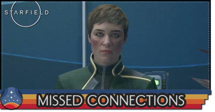 Starfield - Missed Connections