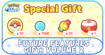 Pokemon Sleep - Future Features Gift Vol 2