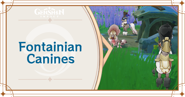 Genshin Impact - Fontainian Canine Locations Guide