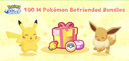 Pokemon Sleep - 100 M Pokemon Befriended Bundles