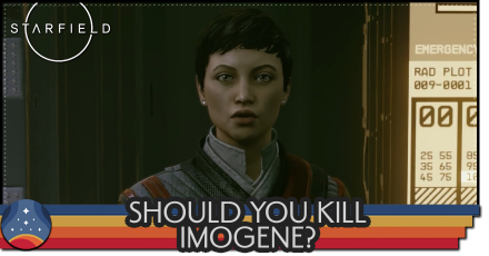 Starfield - Should You Kill Imogene