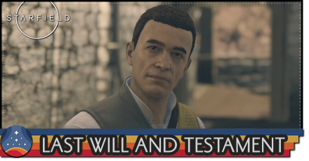 Starfield - Last Will and Testament