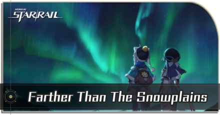 Honkai Star Rail - Farther Than The Snowplains