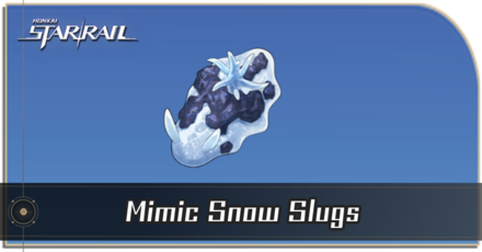 Honkai Star Rail - How to Get Mimic Snow Slugs