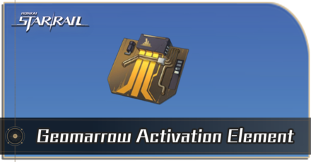 Honkai Star Rail - How to Get Geomarrow Activation Element