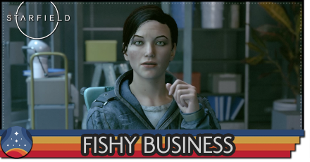 Starfield - Fishy Business