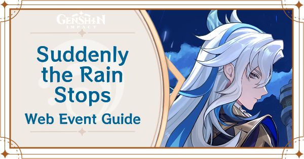 Genshin Impact - Suddenly the Rain Stops Web Event Guide