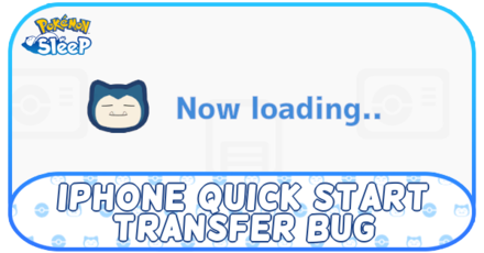 Pokemon Sleep - iPhone Quick Start Transfer Bug