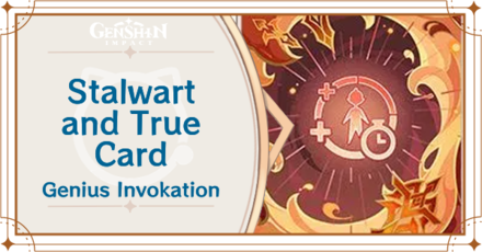 Genshin Impact - Stalwart and True Card Guide