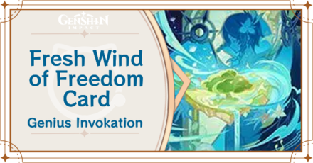 Genshin Impact - Fresh Wind of Freedom Card Guide