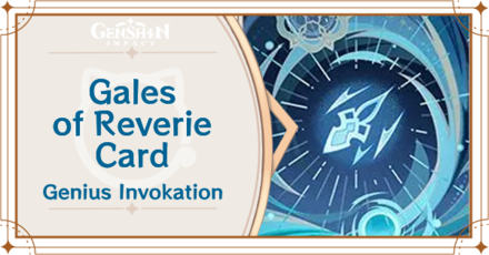 Genshin Impact - Gales of Reverie Card Guide