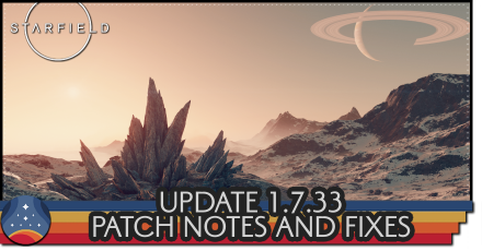 Update 1.7.33 Patch Notes and Fixes | Starfield｜Game8